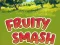 Fruity Smash — bezplatná online hra