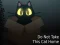 Do NOT Take This Cat Home — online hra zdarma