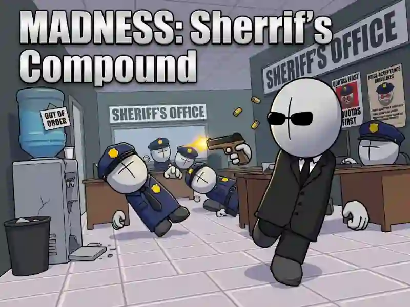 Madness: Sherrif’s Compound — joc online gratuit