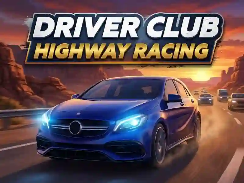 Driver Club: Highway Racing — joc online gratuit