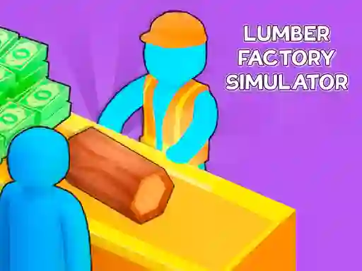 Lumber Factory Simulator — gratis onlinespel