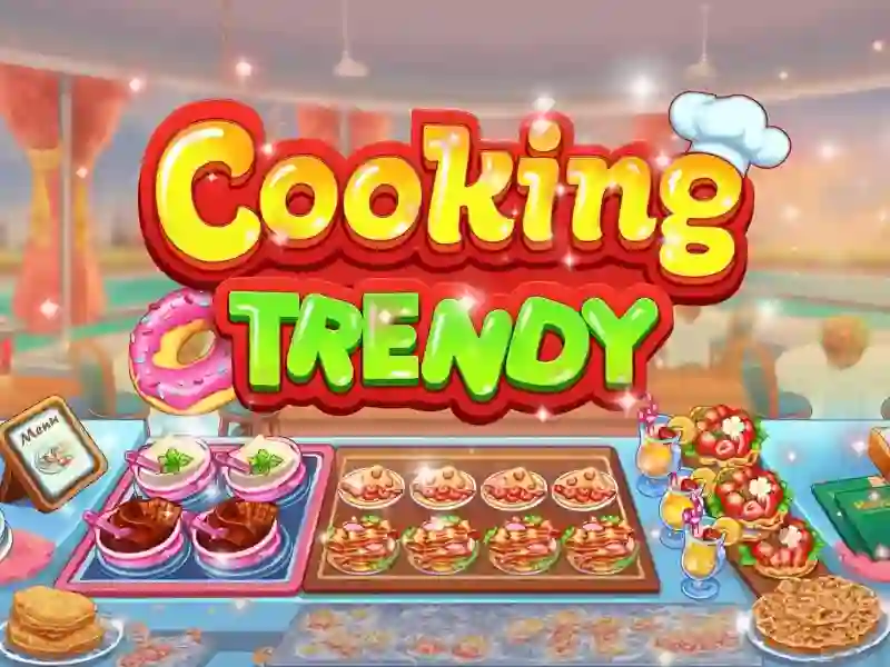 Cooking Trendy เกมออนไลน์ฟรี