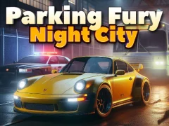Parking Fury 3D: Night City — bezplatná online hra