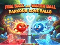 Fire Ball and Water Ball: Parkour Love Balls — game online gratis