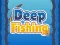 Deep Fishing — darmowa gra online