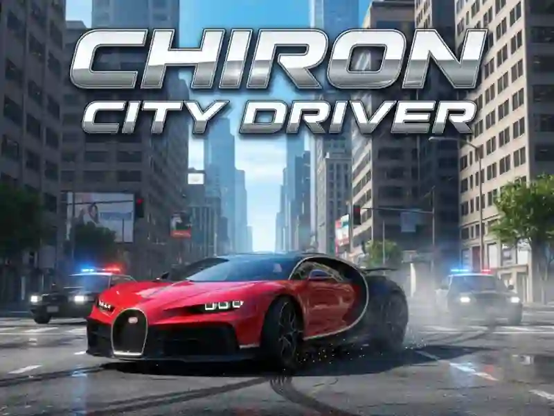 Chiron City Driver — मुफ्त ऑनलाइन गेम