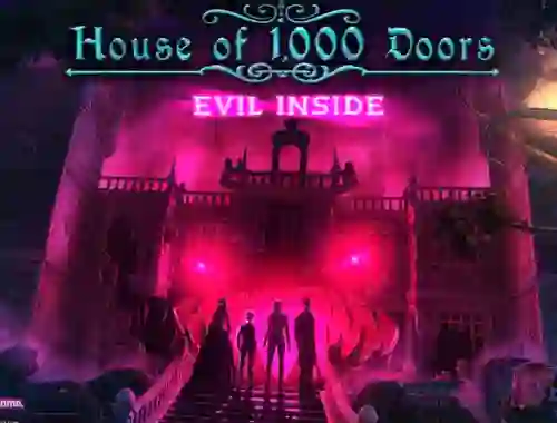 House of 1000 Doors: Evil Inside — bezmaksas tiešsaistes spēle