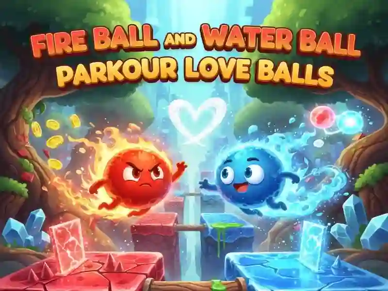 Fire Ball and Water Ball: Parkour Love Balls – ingyenes online játék