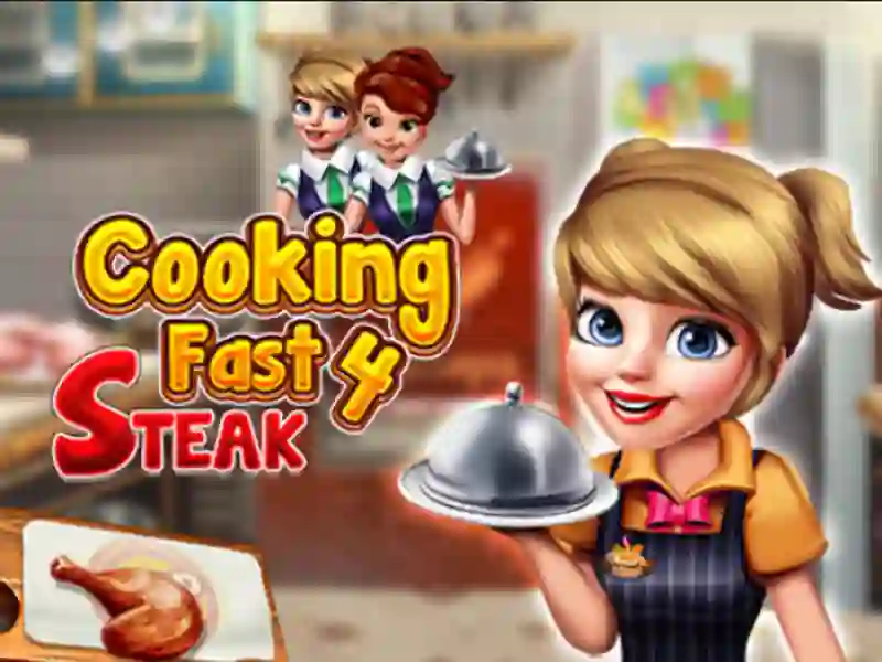 遊戲Cooking Fast 4 Steak在線