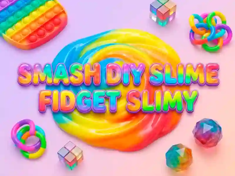 Smash Diy Slime Fidget Slimy — मुफ्त ऑनलाइन गेम
