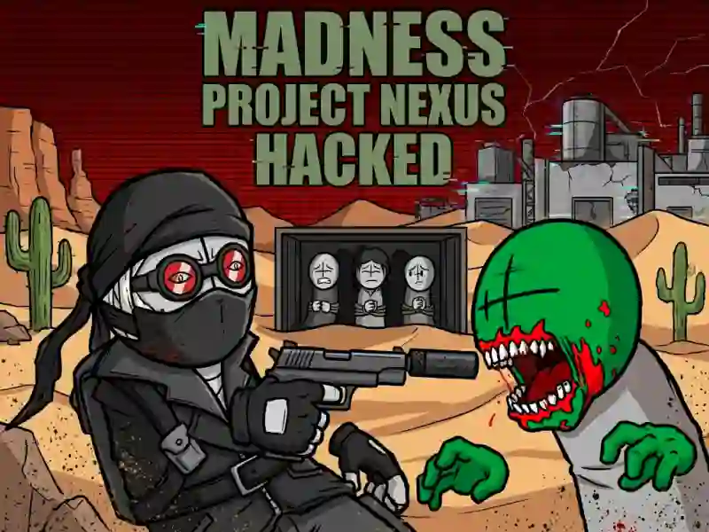 Madness Project Nexus Hacked — मुफ्त ऑनलाइन गेम