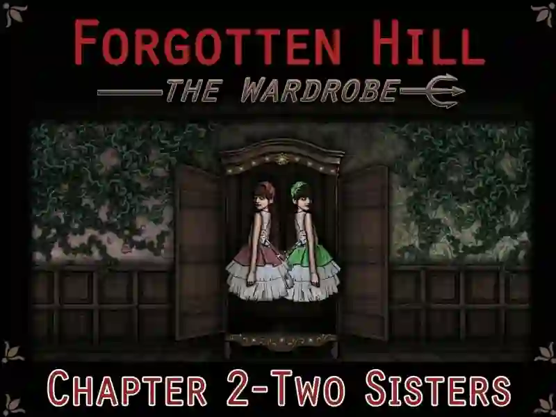 Forgotten Hill - The Wardrobe Chapter 2-Two Sisters — main gratis di browser