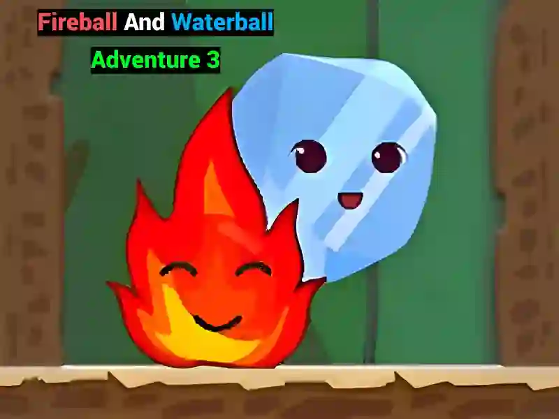 Fireball And Waterball Adventure 3 — 無料オンラインゲーム